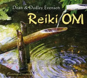 Dean & Dudley Evenson  - Reiki Om (2011)