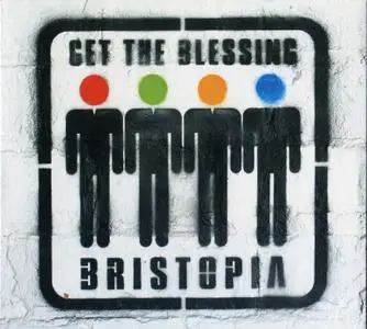 Get The Blessing - Bristopia (2018)