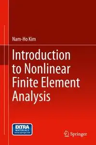 Introduction to Nonlinear Finite Element Analysis (Corrected publication 2018)