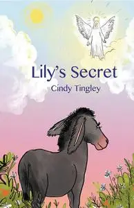 «Lily's Secret» by Cindy Tingley