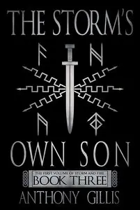 The Storm's Own Son: Book Three (Storm and Fire 3)