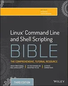 Linux Command Line and Shell Scripting Bible (3rd edition) (Repost)