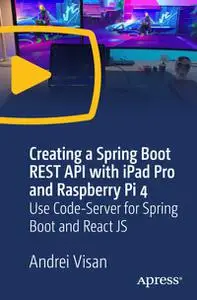 Creating a Spring Boot REST API with iPad Pro and Raspberry Pi 4: Use Code-Server for Spring Boot and React JS