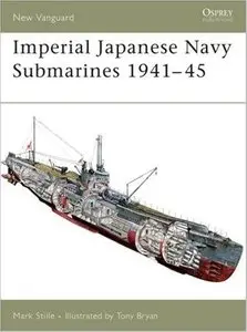 Imperial Japanese Navy Submarines 1941-45 (New Vanguard 135) [Repost]