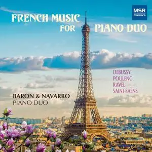 Baron & Navarro Piano Duo - French Music for Two Pianos - Debussy, Poulenc, Ra (2021)