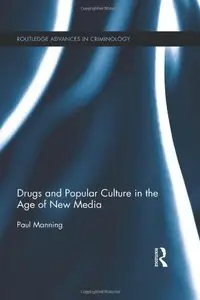 Drugs and Popular Culture in the Age of New Media (repost)