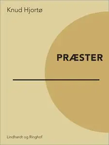 «Præster» by Knud Hjortø