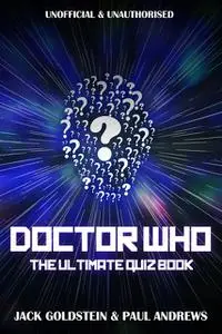 «Doctor Who: The Ultimate Quiz Book» by Jack Goldstein, Paul Andrews