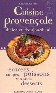Christian Etienne, Didier Bénaouda - Cuisine provençale d'hier et d'aujourd'hui [Repost]