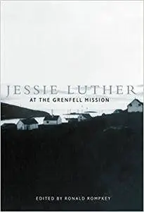 Jessie Luther at the Grenfell Mission