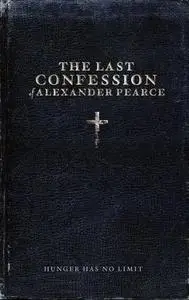 The Last Confession of Alexander Pearce (2009)