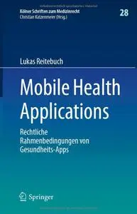 Mobile Health Applications: Rechtliche Rahmenbedingungen von Gesundheits-Apps