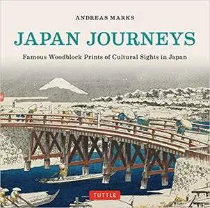Japan Journeys: Famous Woodblock Prints of Cultural Sights in Japan [Repost]