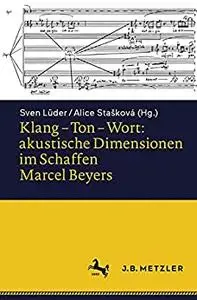 Klang – Ton – Wort: akustische Dimensionen im Schaffen Marcel Beyers