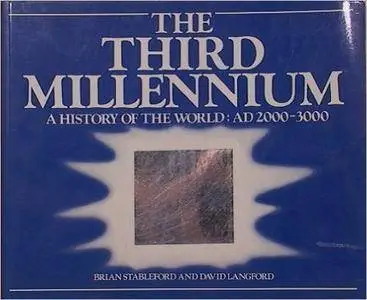 The Third Millennium - A History of the World, AD 2000-3000