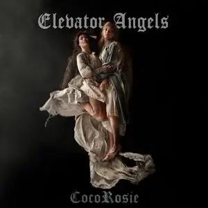 CocoRosie - Elevator Angels (2024)