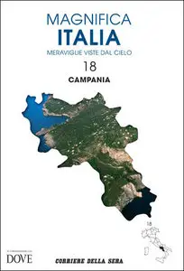 MAGNIFICA ITALIA - MERAVIGLIE VISTE DAL CIELO - Volume n.18 CAMPANIA
