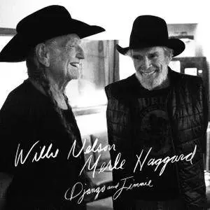 Willie Nelson & Merle Haggard - Django And Jimmie (2015) [TR24][OF]