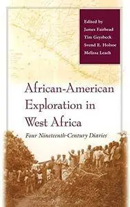 African-American Exploration in West Africa: Four Nineteenth-Century Diaries