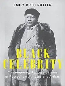 Black Celebrity: Contemporary Representations of Postbellum Athletes and Artists