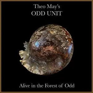 Theo May's Odd Unit - Alive in the Forest of Odd (2024) [Official Digital Download]