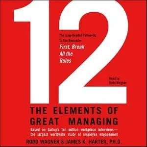 Rodd Wagner And James Harter - 12 The Elements Of Great Managing (Re-Upload)