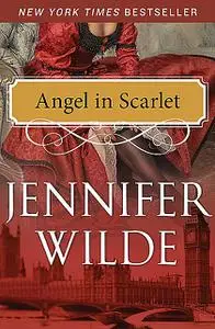 «Angel in Scarlet» by Jennifer Wilde