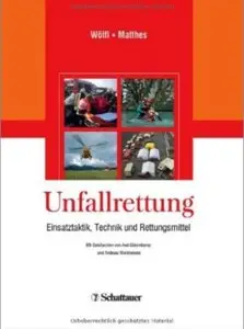 Unfallrettung: Einsatztaktik, Technik und Rettungsmittel [Repost]
