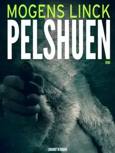 «Pelshuen» by Mogens Linck