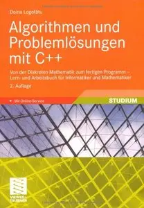 Algorithmen und Problemlösungen mit C++: Von der Diskreten Mathematik zum fertigen Programm, 2 Auf (repost)