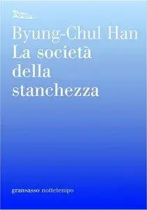 Byung-Chul Han - La società della stanchezza [Repost]