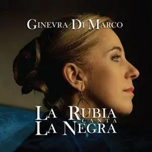 Ginevra di Marco - La Rubia canta La Negra (2017)