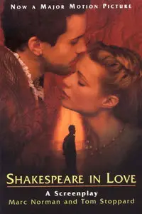 Marc Norman & Tom Stoppard, "Shakespeare in Love: A Screenplay"