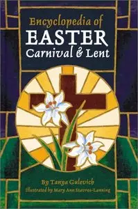 Encyclopedia of Easter, Carnival, and Lent (repost)