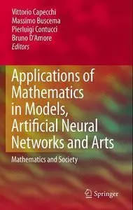 Applications of Mathematics in Models, Artificial Neural Networks and Arts: Mathematics and Society (Repost)