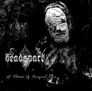 Deadspace - A Portrait Of Sacrificial Scars (2020)