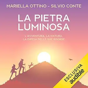 «La pietra luminosa» by Mariella Ottino, Silvio Conte