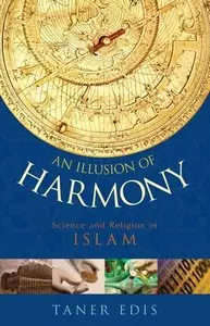 An Illusion of Harmony: Science and Religion in Islam (repost)
