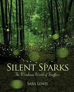 Silent Sparks: The Wondrous World of Fireflies