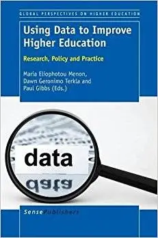 Using Data to Improve Higher Education: Research, Policy and Practice