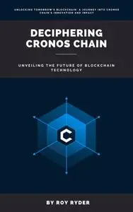 Deciphering Cronos Chain: Unveiling the Future of Blockchain Technology