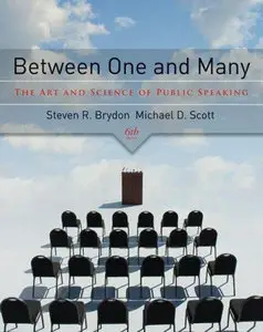 Between One and Many: The Art and Science of Public Speaking, 6 edition