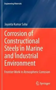 Corrosion of Constructional Steels in Marine and Industrial Environment: Frontier Work in Atmospheric Corrosion (repost)