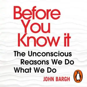 «Before You Know It» by John Bargh