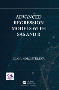 Advanced Regression Models with SAS and R
