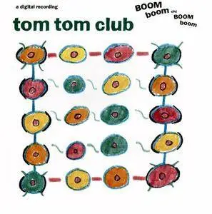 Tom Tom Club - Boom Boom Chi Boom Boom (1988) (US Version)