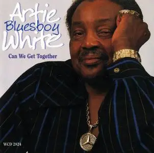 Artie "Blues Boy" White - Can We Get Together (1999)