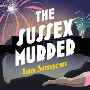 «The Sussex Murder» by Ian Sansom