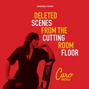 Caro Emerald - Deleted Scenes From The Cutting Room Floor (2010/2023) [Official Digital Download]