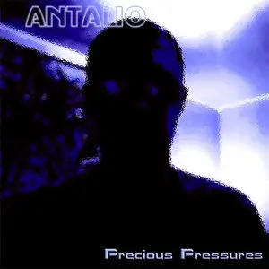 Antalio - Precious Pressures (2012)